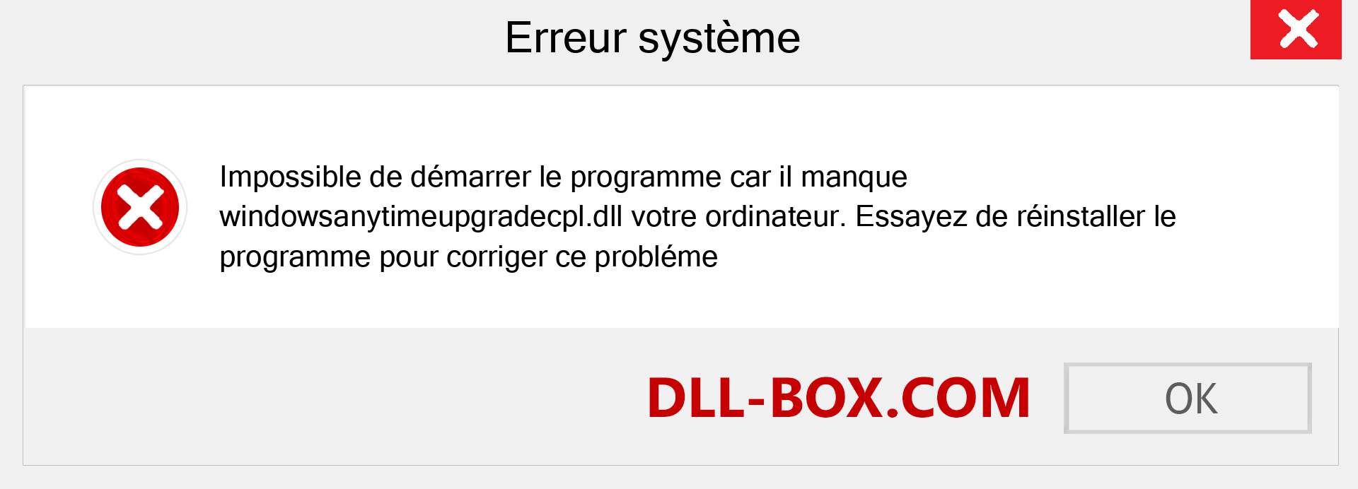 Le fichier windowsanytimeupgradecpl.dll est manquant ?. Télécharger pour Windows 7, 8, 10 - Correction de l'erreur manquante windowsanytimeupgradecpl dll sur Windows, photos, images